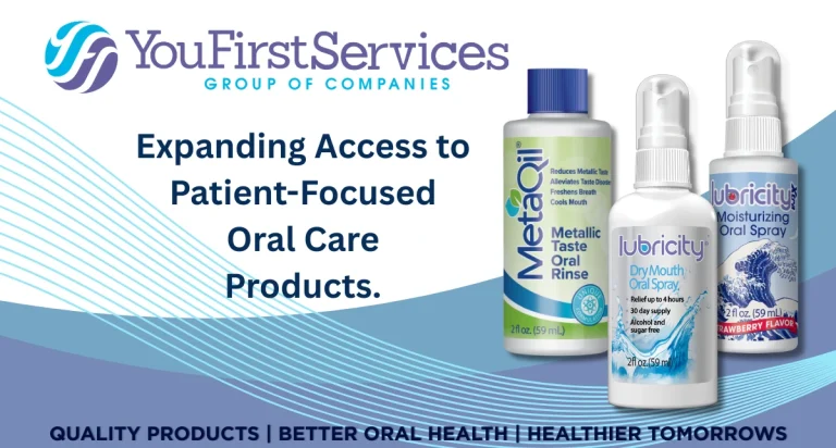 You First Services Group of Companies: Expanding Access to Patient-Focused Oral Care Products, showing MetaQil Metallic Taste Oral Rinse and Lubricity oral spray bottles